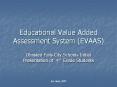 Educational%20Value%20Added%20Assessment%20System%20(EVAAS) PowerPoint PPT Presentation
