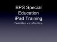 BPS Special Education iPad Training PowerPoint PPT Presentation