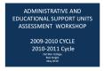 ADMINISTRATIVE AND EDUCATIONAL SUPPORT UNITS ASSESSMENT WORKSHOP 2009-2010 CYCLE 2010-2011 Cycle Del Mar College Ris PowerPoint PPT Presentation