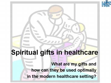Spiritual gifts in healthcare
