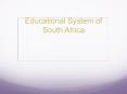 Educational System of South Africa PowerPoint PPT Presentation