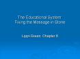 The Educational System: Fixing the Message in Stone PowerPoint PPT Presentation