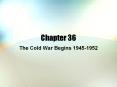 The Cold War Begins 1945-1952 PowerPoint PPT Presentation