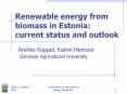 Renewable energy from biomass in Estonia: current status and outlook PowerPoint PPT Presentation