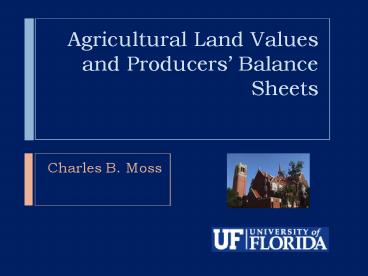 Agricultural Land Values and Producers