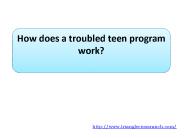 How does a troubled teen program work?