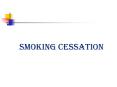 SMOKING CESSATION PowerPoint PPT Presentation