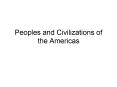 Peoples and Civilizations of the Americas PowerPoint PPT Presentation