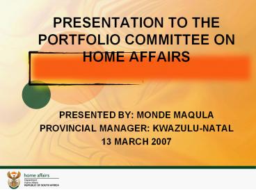 PRESENTATION%20TO%20THE%20PORTFOLIO%20COMMITTEE%20ON%20HOME%20AFFAIRS