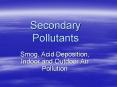 Secondary Pollutants PowerPoint PPT Presentation