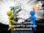 Contact Toronto Magician For Ultimate Entertainment