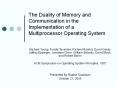 The Duality of Memory and Communication in the Implementation of a Multiprocessor Operating System PowerPoint PPT Presentation