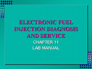 ELECTRONIC FUEL INJECTION DIAGNOSIS AND SERVICE