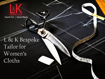 Bespoke Custom Tailor for Women