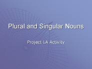 Plural and Singular Nouns