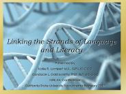 Linking the Strands of Language and Literacy