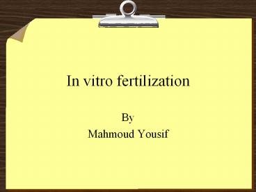 In vitro fertilization