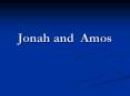 Jonah and Amos PowerPoint PPT Presentation