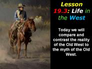 Lesson 19.3: Life in the West