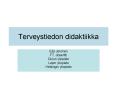 Terveystiedon didaktiikka PowerPoint PPT Presentation
