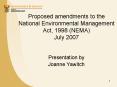 Proposed amendments to the National Environmental Management Act, 1998 (NEMA) July 2007 PowerPoint PPT Presentation