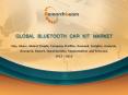 Explored New Research Report on Global Bluetooth Car Kit Industry 2015: Analysis, Research, Report, Opportunities, Segmentation, Forecast PowerPoint PPT Presentation