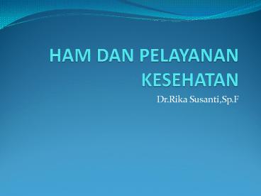 HAM DAN PELAYANAN KESEHATAN