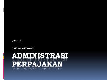 ADMINISTRASI PERPAJAKAN