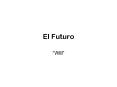 El Futuro PowerPoint PPT Presentation