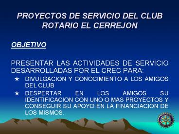 PROYECTOS DE SERVICIO DEL CLUB ROTARIO EL CERREJON
