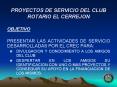 PROYECTOS DE SERVICIO DEL CLUB ROTARIO EL CERREJON PowerPoint PPT Presentation