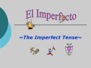 ~The Imperfect Tense~