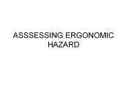 ASSSESSING ERGONOMIC HAZARD