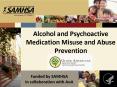 Alcohol and Psychoactive Medication Misuse and Abuse Prevention PowerPoint PPT Presentation