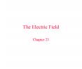 The Electric Field PowerPoint PPT Presentation
