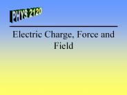 Electric Charge, Force and Field