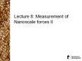 Lecture 8: Measurement of Nanoscale forces II PowerPoint PPT Presentation