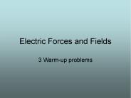 Electric Forces and Fields