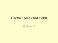 Electric Forces and Fields PowerPoint PPT Presentation