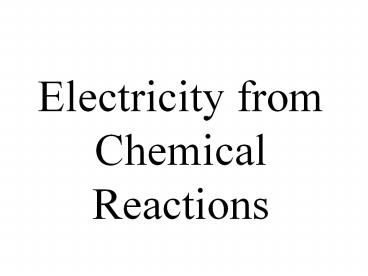 Electricity from Chemical Reactions