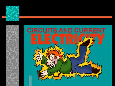 CIRCUITS AND CURRENT