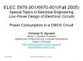 ELEC 5970-001/6970-001(Fall 2005) Special Topics in Electrical Engineering Low-Power Design of Electronic Circuits Power Consumption in a CMOS Circuit PowerPoint PPT Presentation