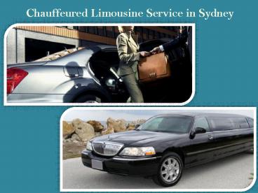 Chauffeured Limousine Service in Sydney