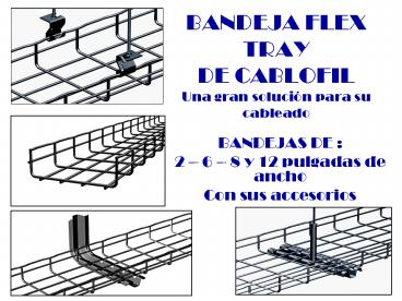 BANDEJA FLEX TRAY DE CABLOFIL Una gran soluci