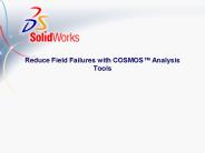Reduce Field Failures with COSMOS