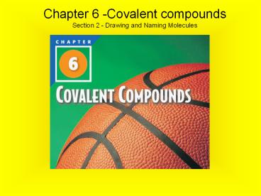 Chapter 6 -Covalent compounds