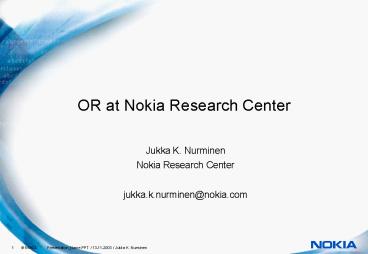 OR at Nokia Research Center