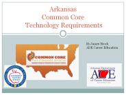 Arkansas%20Common%20Core%20%20Technology%20Requirements