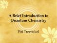 A Brief Introduction to Quantum Chemistry PowerPoint PPT Presentation