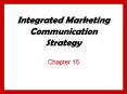 Integrated Marketing Communication Strategy PowerPoint PPT Presentation